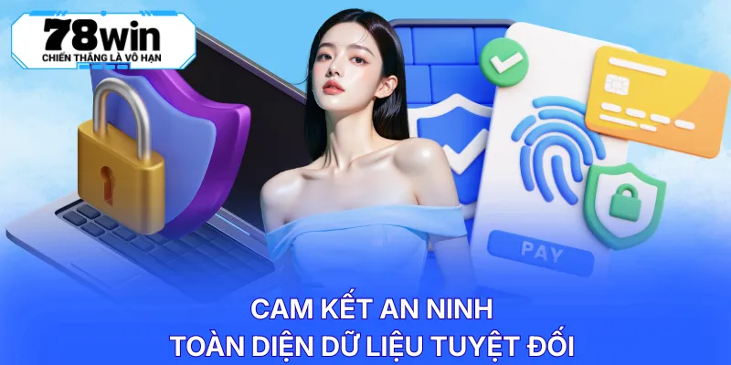 Cam kết an ninh toàn diện dữ liệu tuyệt đối