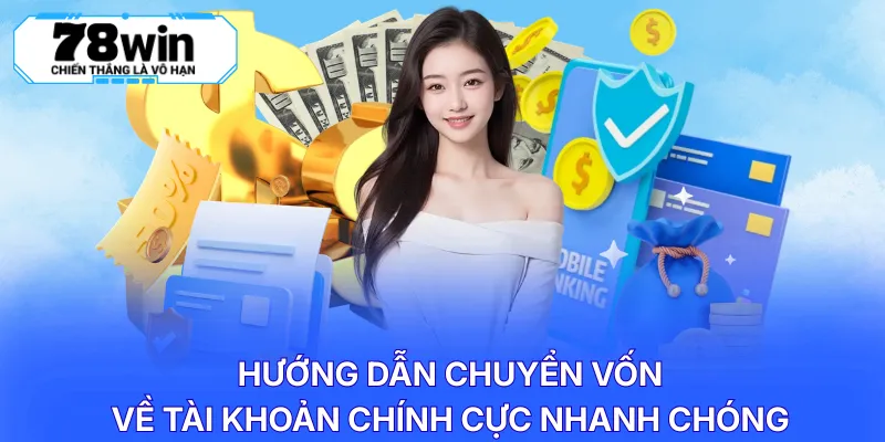 Hướng dẫn chuyển vốn về tài khoản chính cực nhanh chóng
