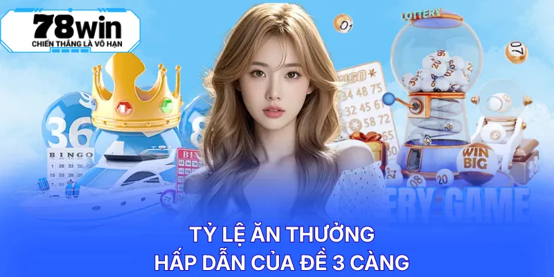 Tỷ lệ ăn thưởng hấp dẫn của đề 3 càng